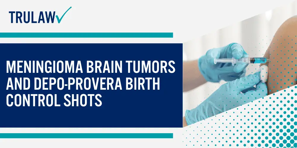 What is Depo-Provera and How Does it Work; Known Long Term Side Effects of Depo Provera Use; Meningioma Brain Tumors and Depo-Provera Birth Control Shots