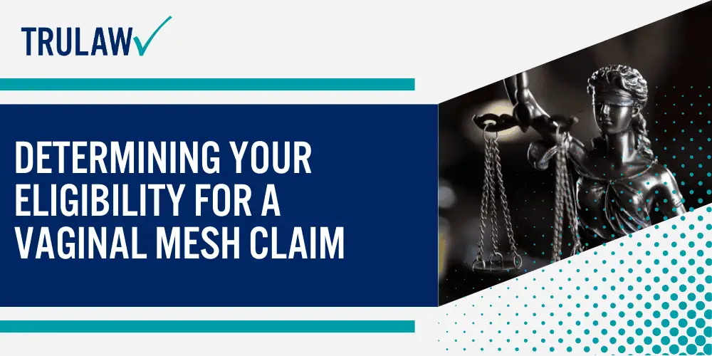 Types of Vaginal Mesh Products Subject to Legal Action; Common Complications That May Qualify for Legal Claims; Medical Documentation Requirements for Your Case; Legal Grounds for Vaginal Mesh Product Liability Claims; Current Status of Vaginal Mesh Litigation and Settlement Programs; Determining Your Eligibility for a Vaginal Mesh Claim