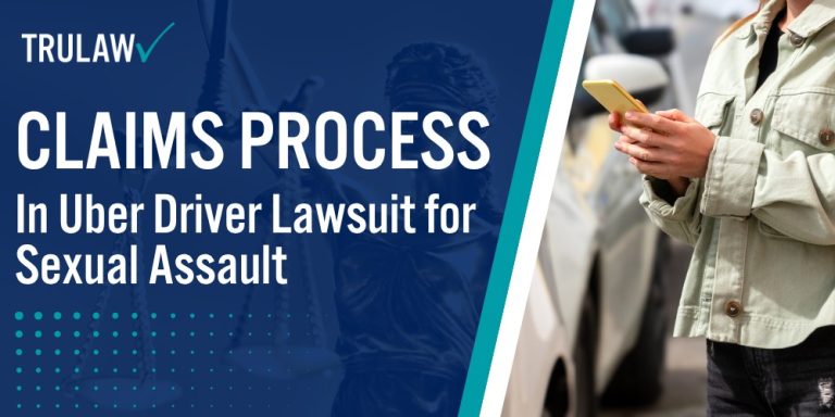 Claims Process in Uber Driver Lawsuit for Sexual Assault