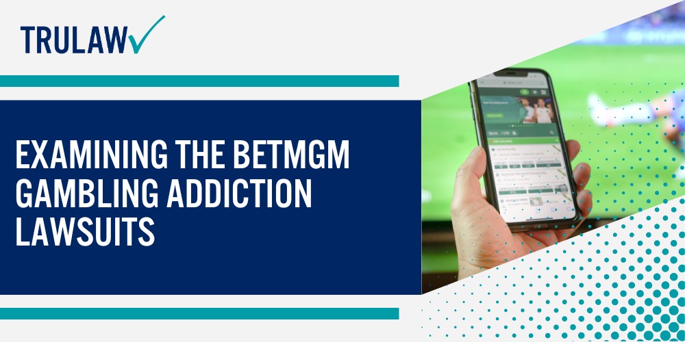 Examining the BetMGM Gambling Addiction Lawsuits