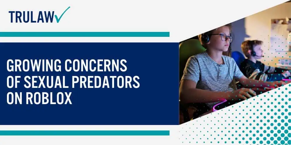 What Is Roblox and Why Do Millions of Children Play It; Why Roblox Appeals to Young Gamers; Growing Concerns of Sexual Predators on Roblox