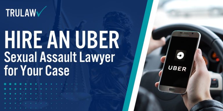 Hire an Uber Sexual Assault Lawyer for Your Case