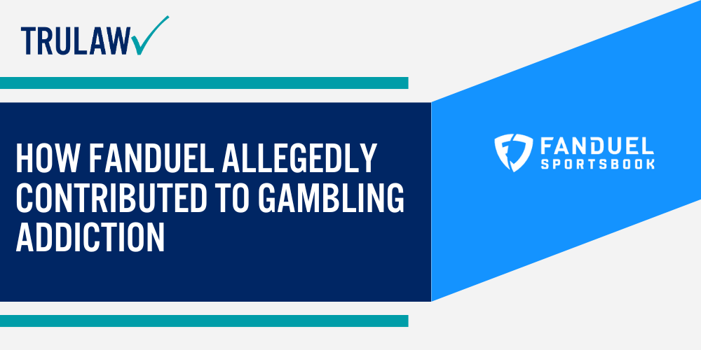 Recent Legal Developments in FanDuel Online Sports Betting Litigation; How FanDuel Allegedly Contributed to Gambling Addiction