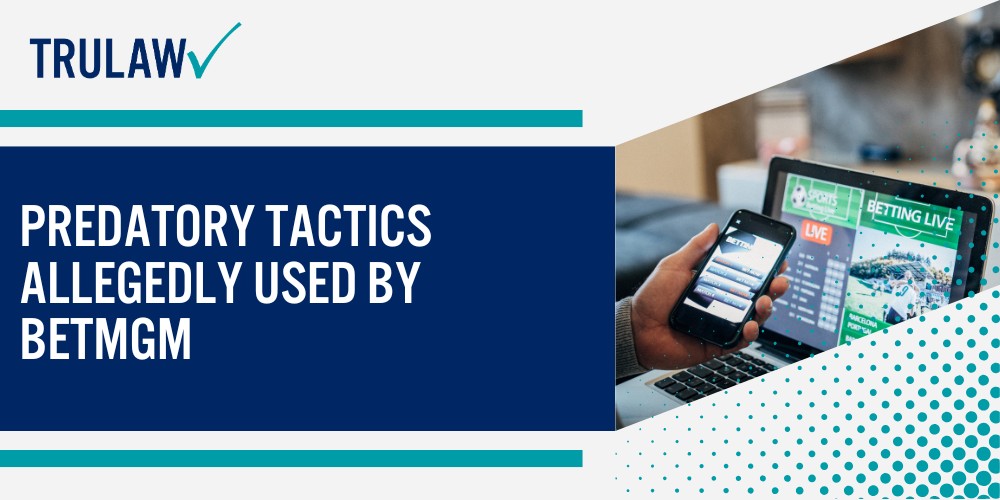 Examining the BetMGM Gambling Addiction Lawsuits; What Is BetMGM and How Does It Operate; Core Allegations in BetMGM Addiction Lawsuits; Predatory Tactics Allegedly Used by BetMGM