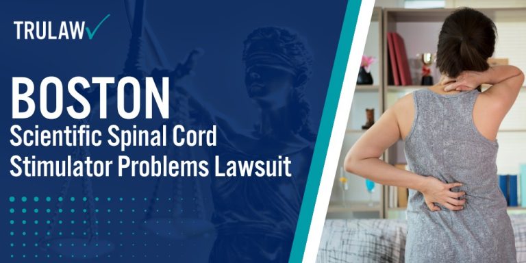 Boston Scientific Spinal Cord Stimulator Problems Lawsuit