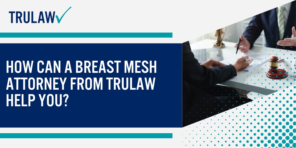 What is GalaFlex 3D Scaffold Mesh; FDA Clearance and Off-Label Use; Complications and Injuries from GalaFlex Mesh; Types of Complications Reported; Legal Options for GalaFlex Mesh Victims; Lawsuit Allegations Against Manufacturers; Who Qualifies for a GalaFlex Mesh Claim; How Can A Breast Mesh Attorney from TruLaw Help You