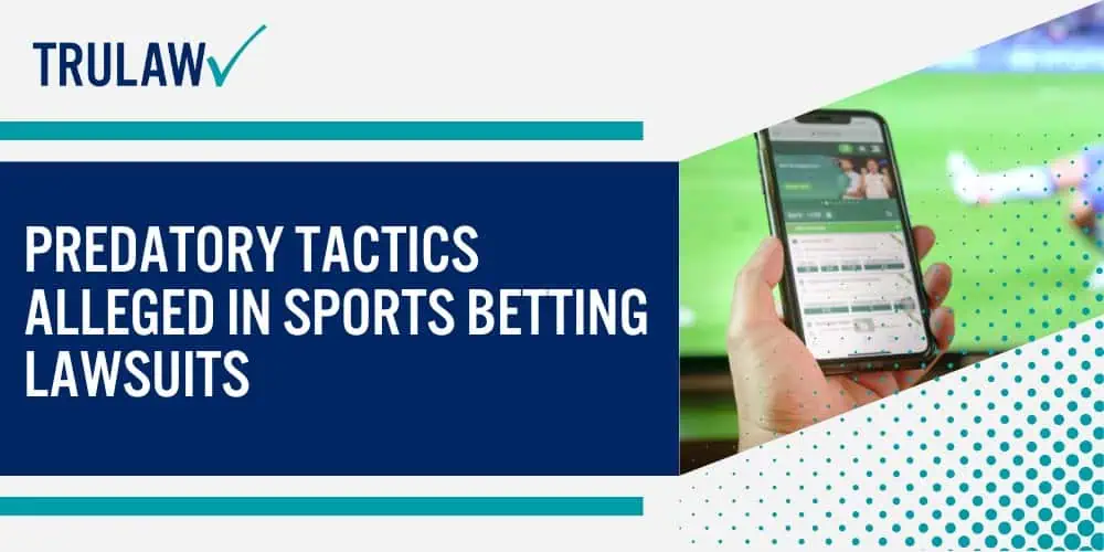 Predatory Tactics Alleged in Sports Betting Lawsuits