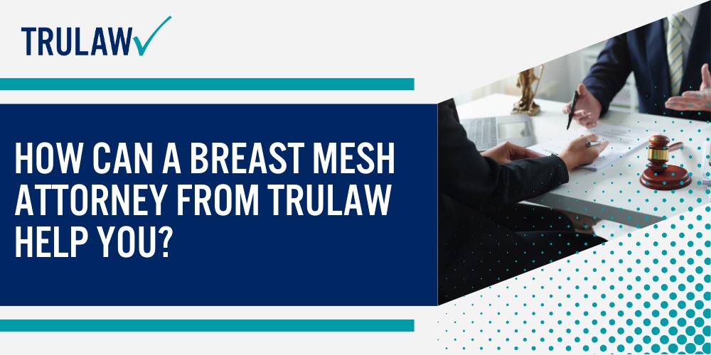 What Is the Internal Bra Technique and How Does It Work; Types of Biologic and Synthetic Meshes Used in Internal Bra Procedures; Why Breast Mesh Implants Are Used in Breast Augmentation and Reconstruction; FDA Warnings About Internal Bra Mesh Safety; November 2023 FDA Letter to Health Care Providers; Off-Label Marketing Concerns and Citizen Petitions; Most Commonly Reported Complications From Internal Bra Surgery; Infection, Seroma, and Hematoma Rates; Capsular Contracture and Mesh Migration; Signs and Symptoms of Internal Bra Mesh Failure; Physical Warning Signs to Watch For; When to Seek Medical Attention; Manufacturers Named in Breast Mesh Lawsuits; GalaFLEX, Phasix, and BD Mesh Products; AlloMax, FlexHD, and Other ADM Products; Who May Qualify for a Breast Mesh Lawsuit; Eligibility Criteria for Internal Bra Litigation; Damages Available in Breast Mesh Cases; How Can A Breast Mesh Attorney from TruLaw Help You