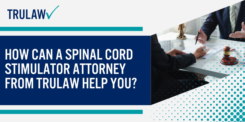Serious Complications and Side Effects Reported with Nevro Devices; How Do the Nevro HF10 and HFX Spinal Cord Stimulator Work; FDA Regulatory History and Approval Process; Market Position and Competition in the Spinal Cord Stimulation Industry; Device Malfunctions and Technical Failures; Neurological and Physical Injuries; Infections and Surgical Complications; How Can A Spinal Cord Stimulator Attorney from TruLaw Help You